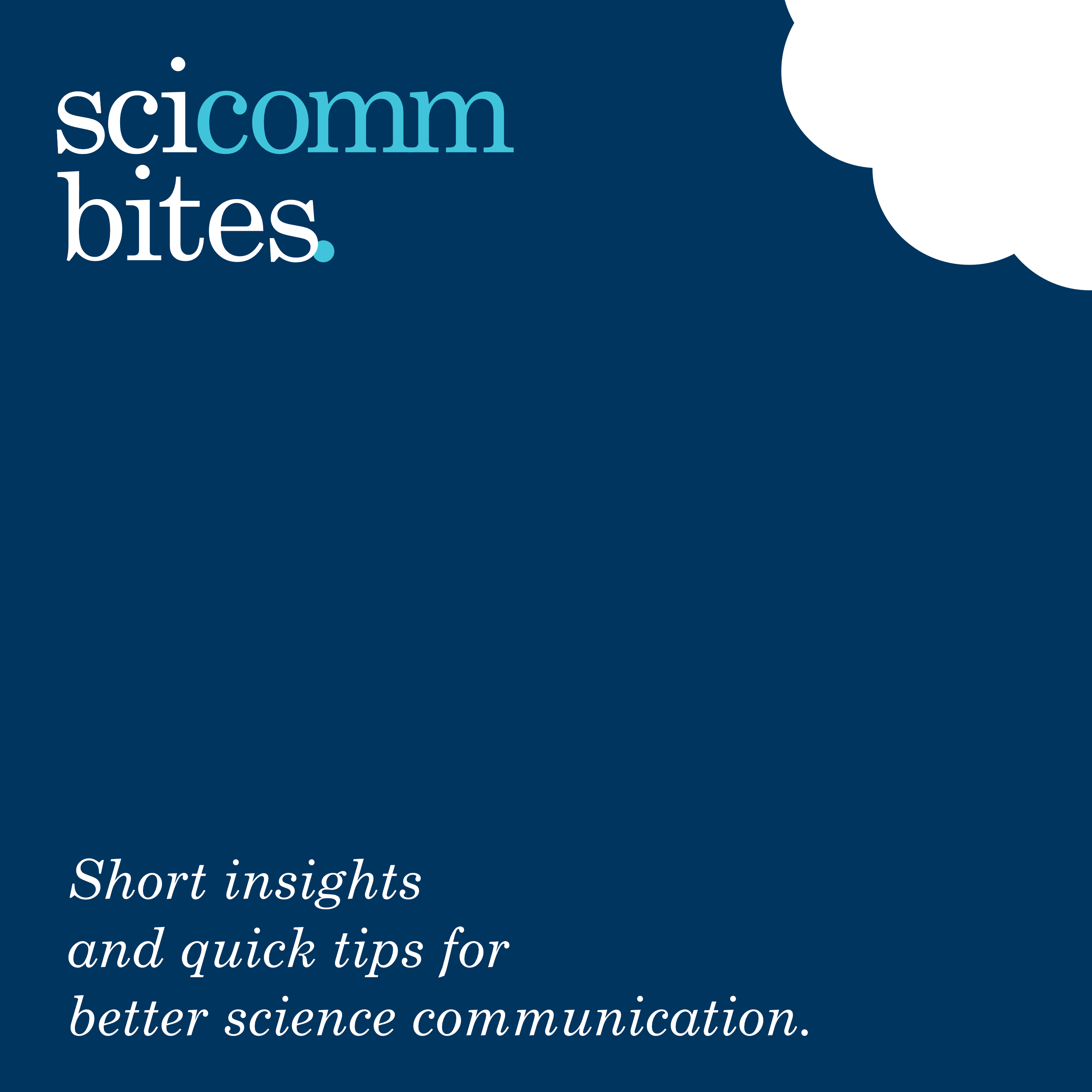 SciComm Bites: Bite-sized insights for better science communication